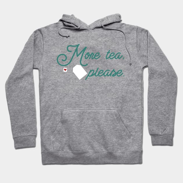 More tea, please Hoodie by Juliana Costa